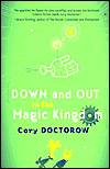 [Down and Out in the Magic Kingdom (Cory Doctorow)]